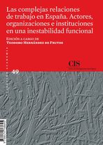 Portada Las complejas relaciones de trabajo en España. Actores, organizaciones e instituciones en una inestabilidad funcional